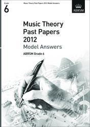 ABRSM - Music Theory Past Papers 2012 Model Answers, Grade 6