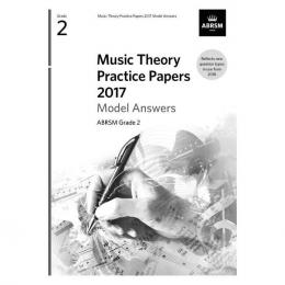 ABRSM - Music Theory Practice Papers 2017 Model Answers, Grade 2