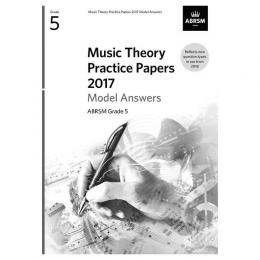 ABRSM - Music Theory Practice Papers 2017 Model Answers, Grade 5