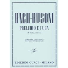 Bach/Busoni - Preludio e Fuga in Re Maggiore / Εκδόσεις Curci