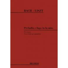 Bach/Liszt - Preludio e fuga in La min. - per organo (trascrizione per pianoforte) / Εκδόσεις Ricordi
