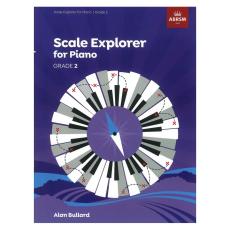 Bullard Alan - Scale Explorer for Piano, Grade 2