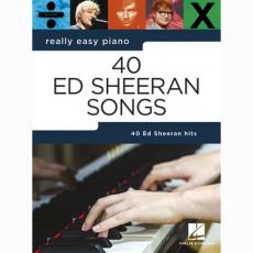 Hal Leonard - Ed Sheeran 40 Songs (Really Easy Piano)
