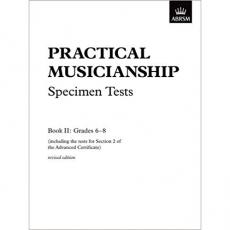Practical  Musicianship Specimen Tests Grades 6-8