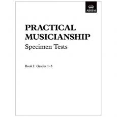 Practical  Musicianship Specimen Tests Grades 1-5