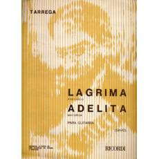 Tarrega Francesco - Lagrima (Preludio) / Adelita (Mazurca)