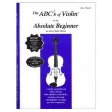 The ABCs of Violin for the Absolute Beginner Book 1 
