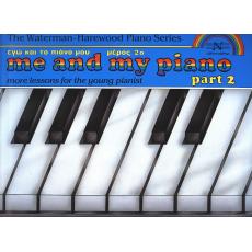 The Waterman-Harewood Piano Series - Εγώ και το πιάνο μου Μέρος 2ο